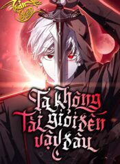 ta-khong-tai-gioi-den-vay-dau