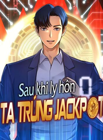 sau-khi-ly-hon-ta-trung-jackpot