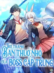 tro-thanh-ban-thoi-tho-au-cua-boss-cap-trung.jpg