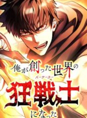 Tôi-Đã-Trở-Thành-Berserker-Của-Thế-Giới-Mà-Tôi-Đã-Tạo-Ra